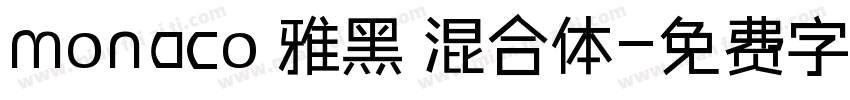 monaco 雅黑 混合体字体转换